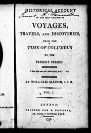 Historical account of the most celebrated voyages, travels, and discoveries