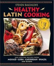 Steven Raichlen's healthy Latin cooking