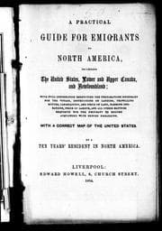 A practical guide for emigrants to North America, including the United States, Lower and Upper Canada, and Newfoundland