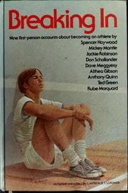 Breaking in: nine first-person accounts about becoming an athlete