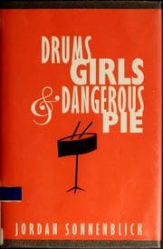 Drums, girls, & dangerous pie