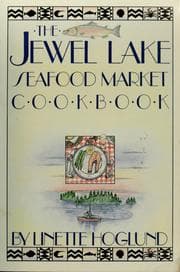 The Jewel Lake seafood market cookbook