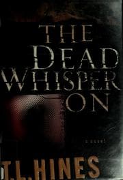 The dead whisper on