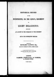 Historical record of the Fourteenth, or the King's Regiment of Light Dragoons