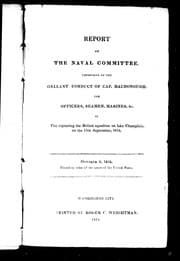 Report of the Naval Committee expressive of the gallant conduct of Cap. MacDonough, the officers, seamen, marines, &c