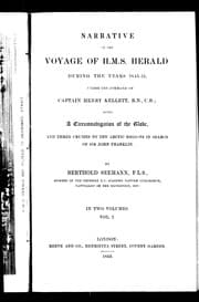 Narrative of the voyage of H.M.S. Herald during the years 1845-51, under the command of Captain Henry Kellett, R.N., C.B.