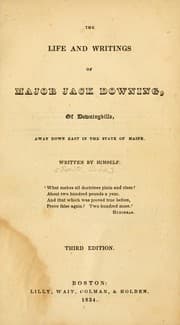 The life and writings of Major Jack Downing of Downingville, away down East in the state of Maine