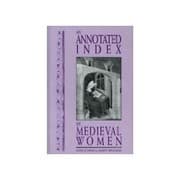 An annotated index of medieval women