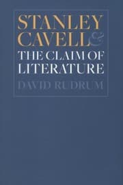 Stanley Cavell And The Claim Of Literature