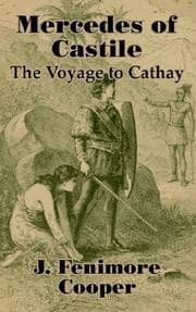 Mercedes of Castile, or, The voyage to Cathay