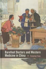Barefoot Doctors And Western Medicine In China