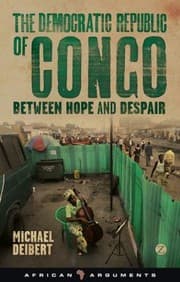 The Democratic Republic Of Congo Between Hope And Despair