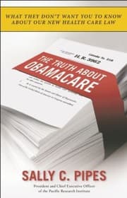 The Truth About Obamacare