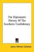 The diplomatic history of the Southern Confederacy