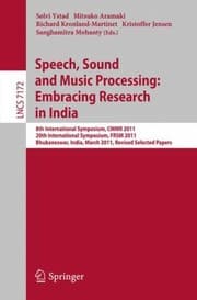 Speech Sound and Music Processing Embracing Research in India
Lecture Notes in Computer Science Information Systems and
