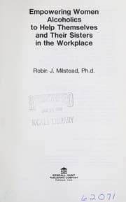 Empowering women alcoholics to help themselves and their sisters in the workplace