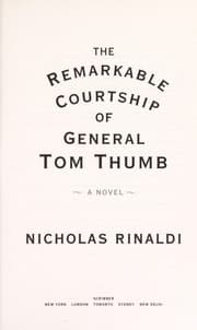 The remarkable courtship of General Tom Thumb