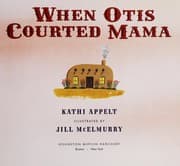 When Otis courted Mama