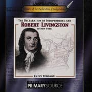 The Declaration of Independence and Robert R. Livingston of New York