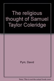 The religious thought of Samuel Taylor Coleridge