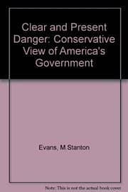Clear and present dangers