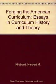 Forging the American curriculum