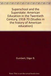 The superschool and the superstate