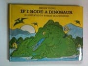 If I rode a dinosaur