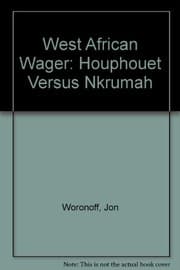 West African wager: Houphouët versus Nkrumah
