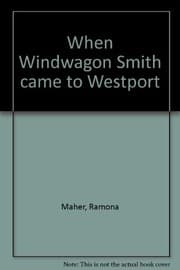 When Windwagon Smith came to Westport