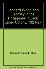 Leonard Wood and leprosy in the Philippines