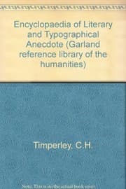 Encyclopaedia of literary and typographical anecdote