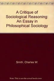 A critique of sociological reasoning