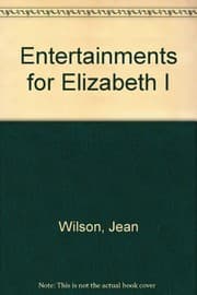 Entertainments for Elizabeth I