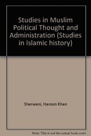 Studies in Muslim political thought and administration