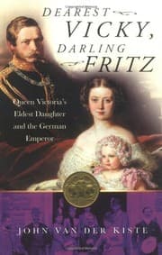 Dearest Vicky, darling Fritz