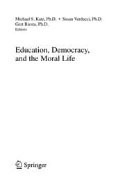Education, Democracy, and the Moral Life