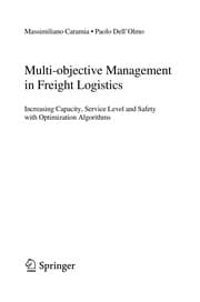 Multi-objective management in freight logistics