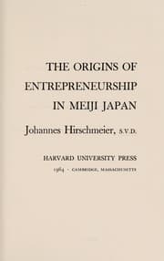 The origins of entrepreneurship in Meiji Japan