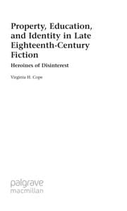Property, education, and identity in late eighteenth-century fiction