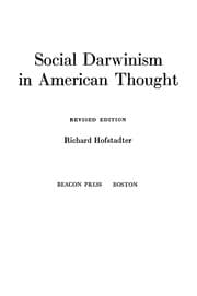 Social Darwinism in American thought, 1860-1915