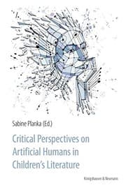 Critical Perspectives on Artificial Humans in Children's Literature