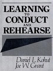 Learning to conduct and rehearse