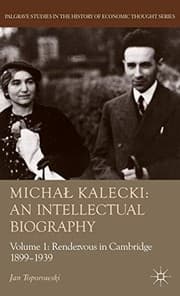 Michał Kalecki : An Intellectual Biography