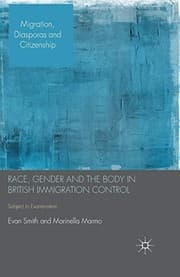 Race, Gender and the Body in British Immigration Control