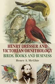 Henry Dresser and Victorian ornithology