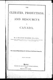 The climate, productions and resources of Canada