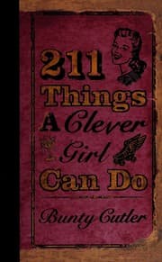 211 things a clever girl can do