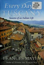 Every day in Tuscany