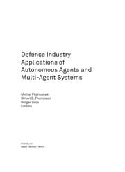 Defence industry applications of autonomous agents and multi-agent systems
